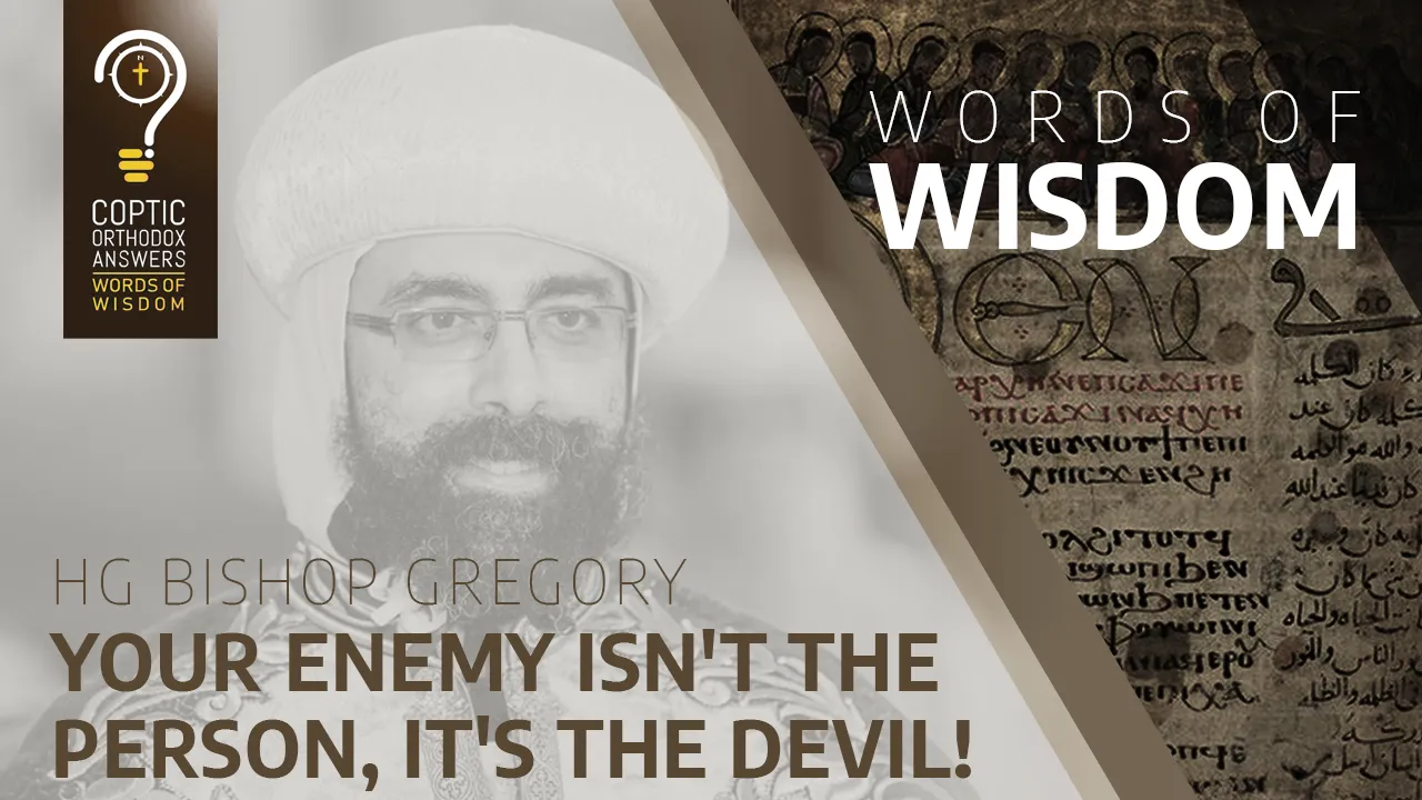 Your enemy isn't the person, it's the devil!